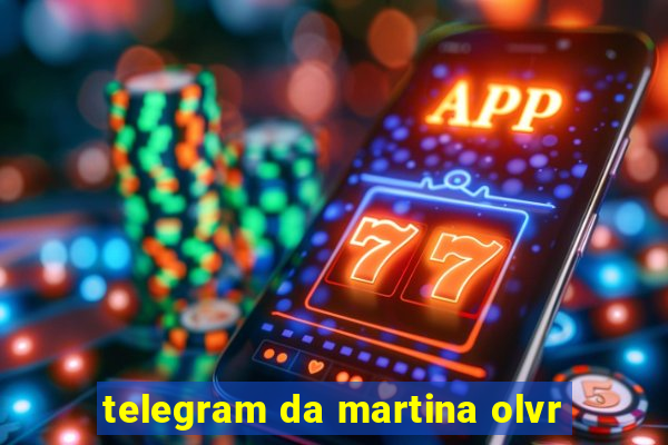 telegram da martina olvr